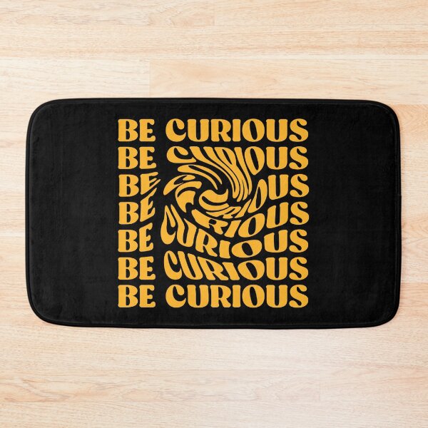 Item preview, Be Curious designed and sold by InnaPo ⭐⭐⭐⭐⭐.