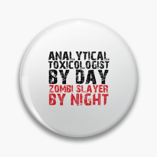 Item preview, Analytical toxicologist by day, Zombi Slayer by night  designed and sold by clinical-merch.