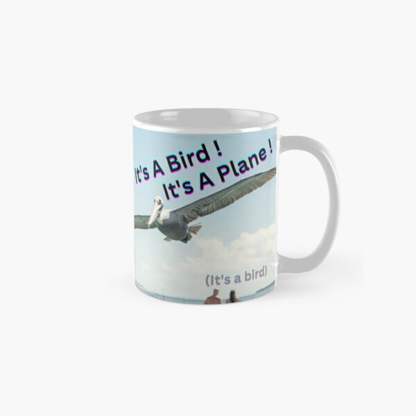 It’s A Bird Classic Mug