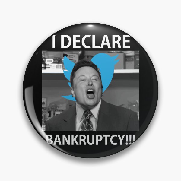 Item preview, Elon Musk i declare Bankruptcy designed and sold by Chaos-Touch.
