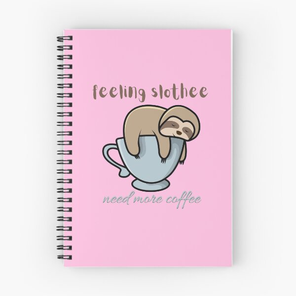 Item preview, feeling slothee need more coffee sloths cofee  designed and sold by thorfinnshop.