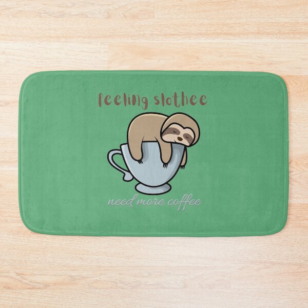 Item preview, feeling slothee need more coffee sloths cofee  designed and sold by thorfinnshop.