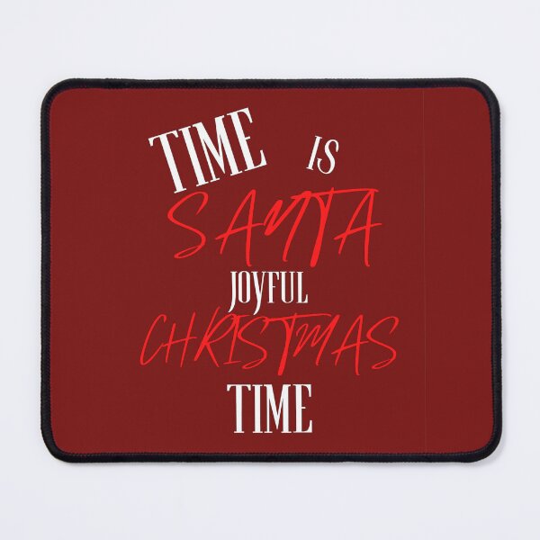 Item preview, Time is Santa Juyful Christmas Time designed and sold by ACTsoi.