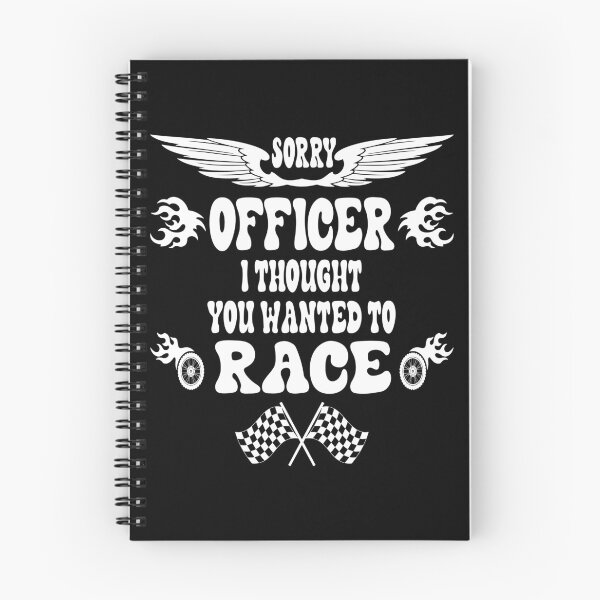 Item preview, sorry officer i thought you wanted to race designed and sold by Ach B.