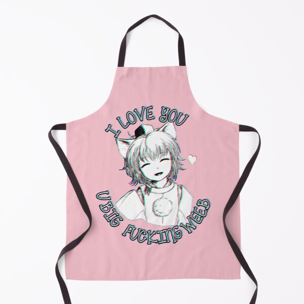 Item preview, I love you you big weeb biologically engineered cat eared girlfriend designed and sold by therealsadpanda.
