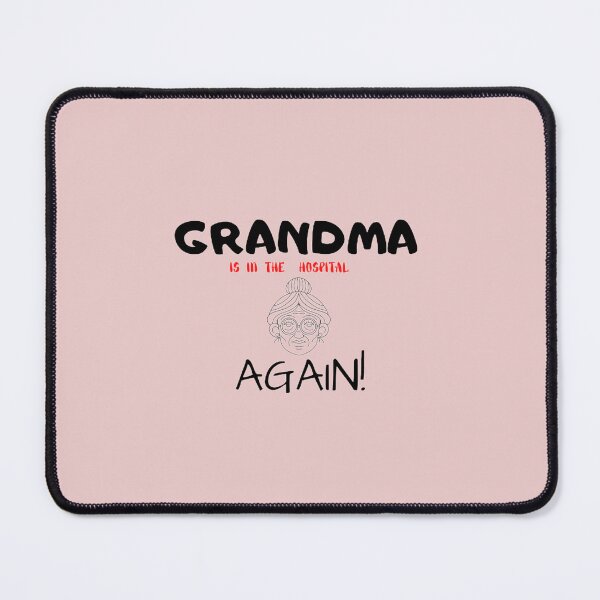 Item preview, Grandma is in the hospital again Classic T-Shirt designed and sold by JustebePositive.
