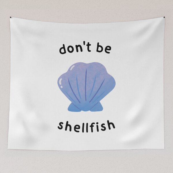 Item preview, Don't Be Shellfish designed and sold by xJolene.