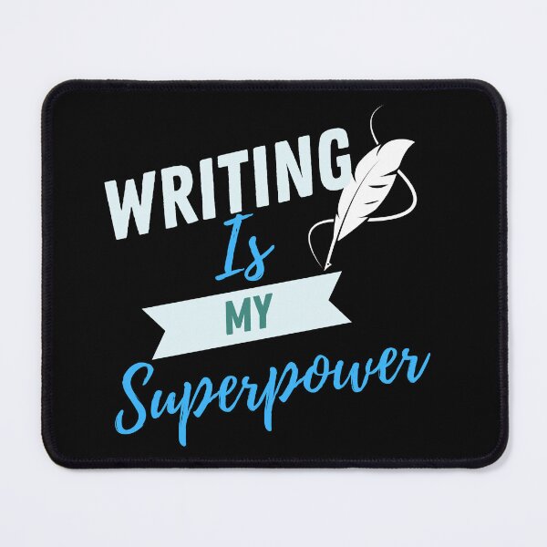 Item preview, writing is my superpower designed and sold by writersstyle.