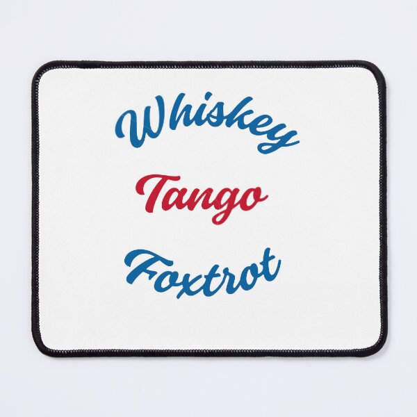 Item preview, Whiskey Tango Foxtrot designed and sold by SwampfoxDesign.
