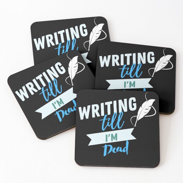 Item preview, writing till I'm dead designed and sold by writersstyle.