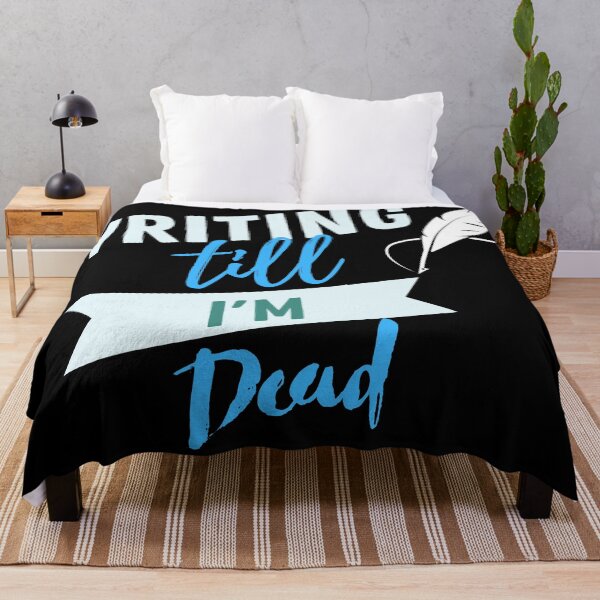 Item preview, writing till I'm dead designed and sold by writersstyle.