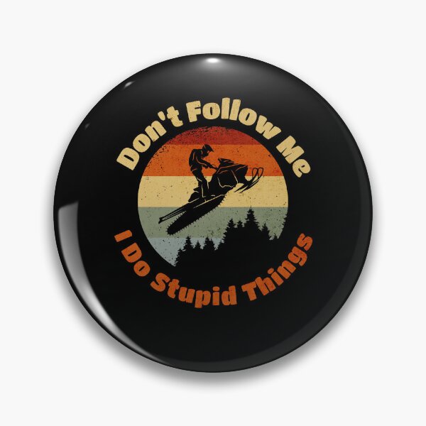 Item preview, Snowmobile Don't Follow Me I Do Stupid Things, Funny Winter Sport designed and sold by artfulnotebook.