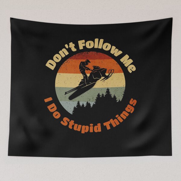 Item preview, Snowmobile Don't Follow Me I Do Stupid Things, Funny Winter Sport designed and sold by artfulnotebook.
