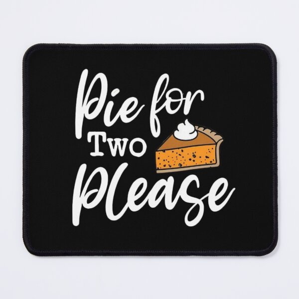 Item preview, Pie For Two Please designed and sold by FirnandArt.