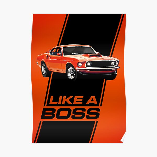 1969 Mustang Boss 429 - Comme un patron! Poster