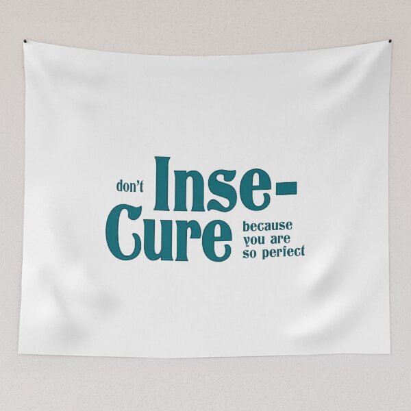 Item preview, Dont Insecure designed and sold by rubbytipsy.
