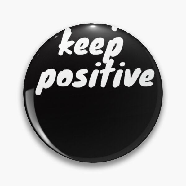 Item preview, Always stay positive designed and sold by LOUCAS6.