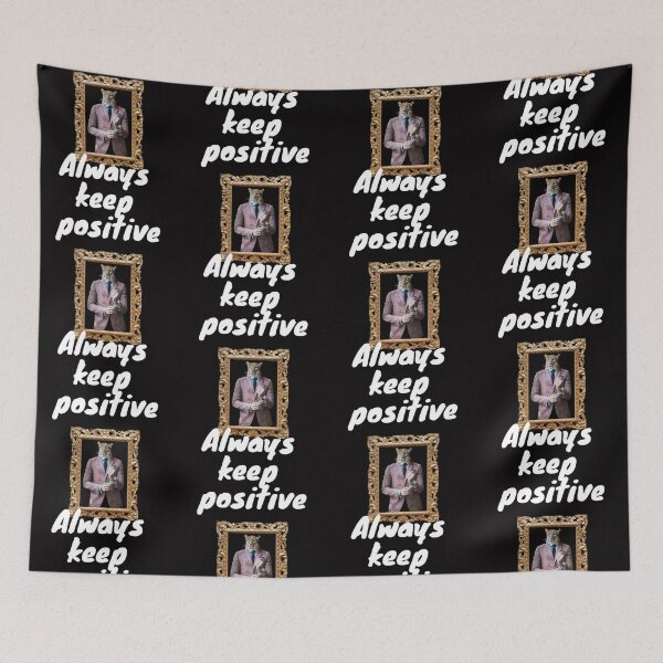 Item preview, Always stay positive designed and sold by LOUCAS6.