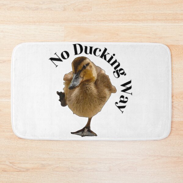 Item preview, No Ducking Way designed and sold by katiebca2.