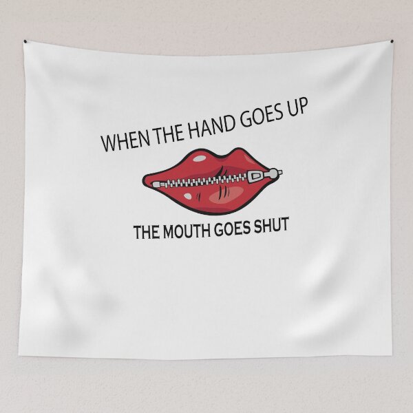 Item preview, when the hand goes up the mouth goes shut designed and sold by artzaka.