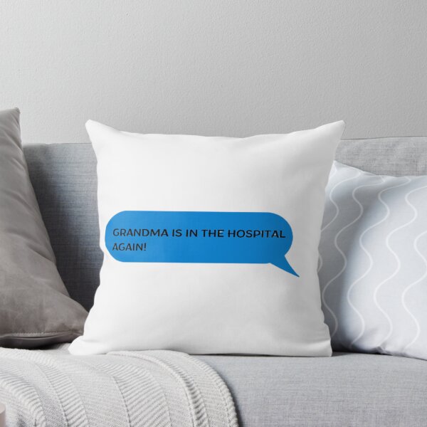 Item preview, grandma is in the hospital,grandma is in the hospital message Essential T-Shirt Essential T-Shirt. designed and sold by JustebePositive.
