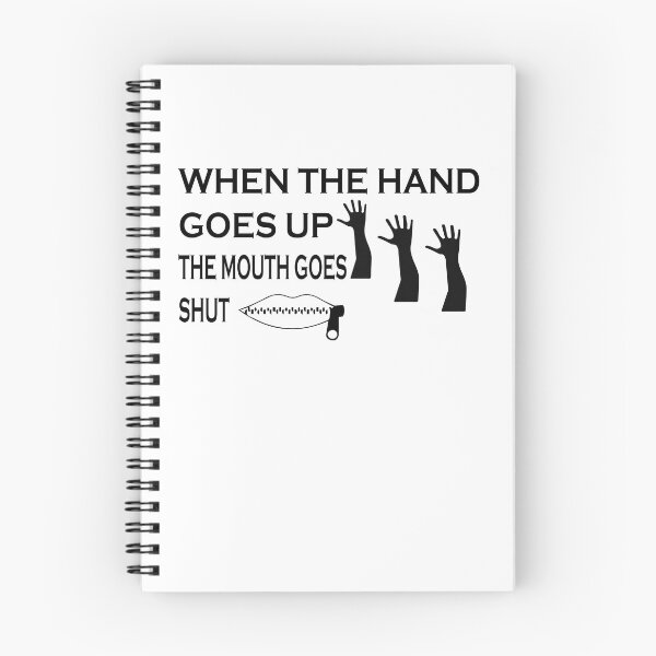 Item preview, when the hand goes up the mouth goes shut designed and sold by artzaka.