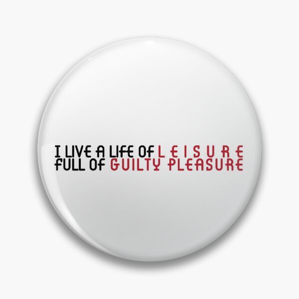 Item preview, i live a life of leisure - full of guilty pleasure designed and sold by shirasilver.