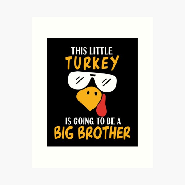 Item preview, Little Turkey Going To Be Big Brother Thanksgiving Pregnancy Gift designed and sold by TMelonShop.