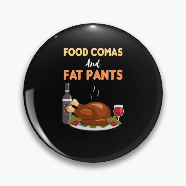 Item preview, Food Comas Fat Pants Funny Thanksgiving Turkey Dinner Plate Gift designed and sold by TMelonShop.