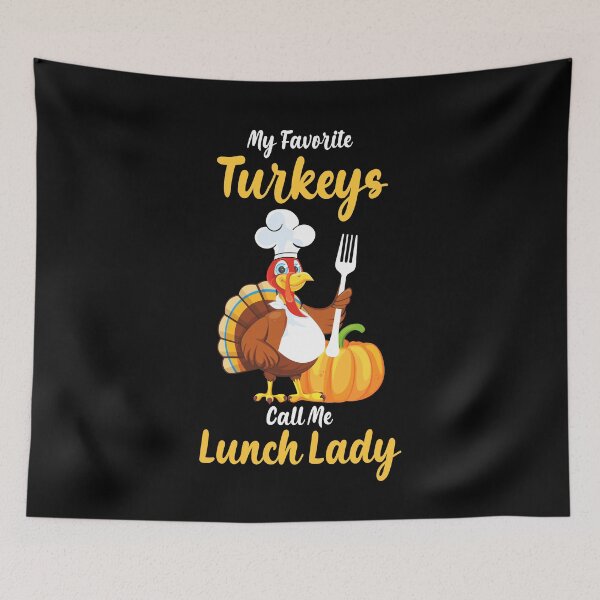 Artikelvorschau, Meine Lieblingstruthähne rufen mich an Lunch Lady Funny Thanksgiving Gift entworfen und verkauft von TMelonShop.