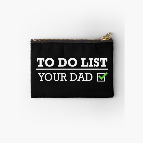 Item preview, To Do List Your Dad designed and sold by JackCurtis1991.