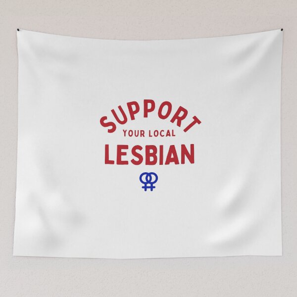 Item preview, Support Your Local Lesbian - Lesbian Quote designed and sold by N44Prints.