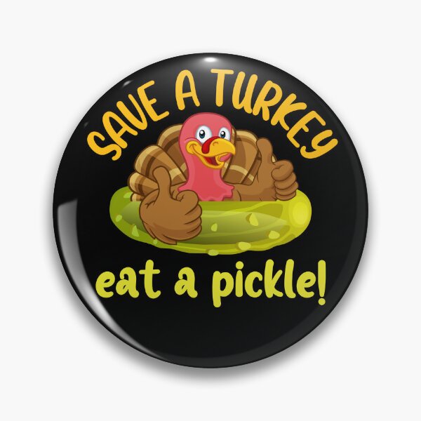 Item preview, Save a turkey eat a pickle - funny Thanksgiving designed and sold by EvergreenWhimsy.
