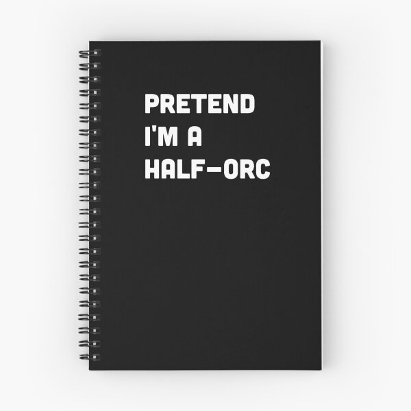 Item preview, Pretend I'm A Half-Orc designed and sold by graveitchy.
