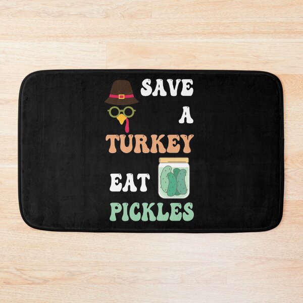 Item preview, Save A Turkey Eat Pickles for Thanksgiving Day designed and sold by smailjr.