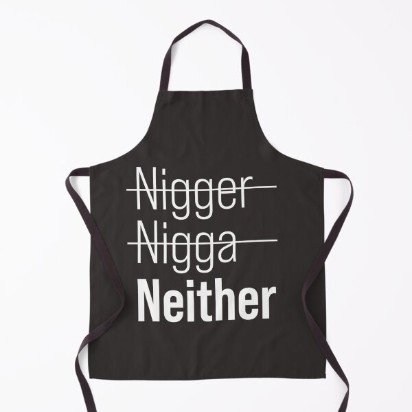 Item preview, Not nigger Not nigga Neither23 designed and sold by riddiolsh.