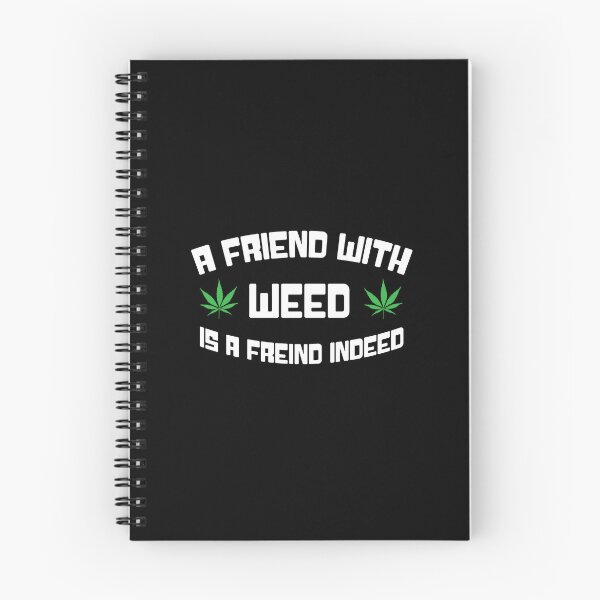 Item preview, A friend with weed is a friend indeed designed and sold by define design.
