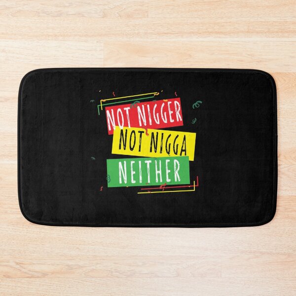 Item preview, not nigger not nigga neither71 designed and sold by riddiolsh.