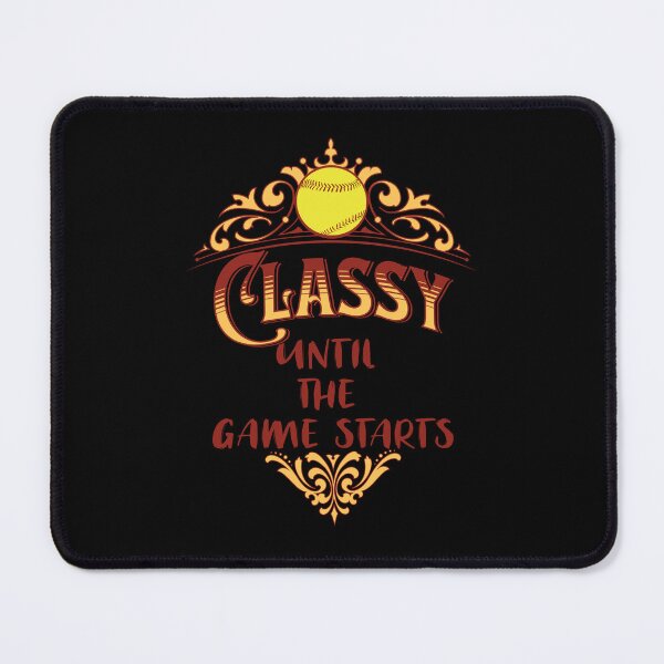 Item preview, Classy Until The Game Starts designed and sold by Batty4Boba.