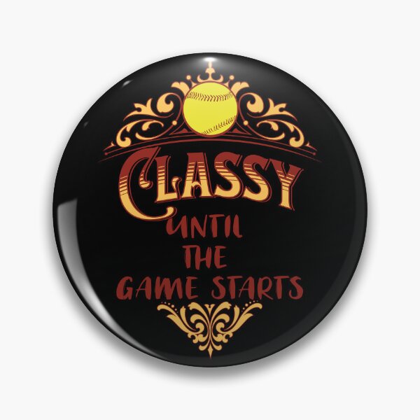Item preview, Classy Until The Game Starts designed and sold by Batty4Boba.