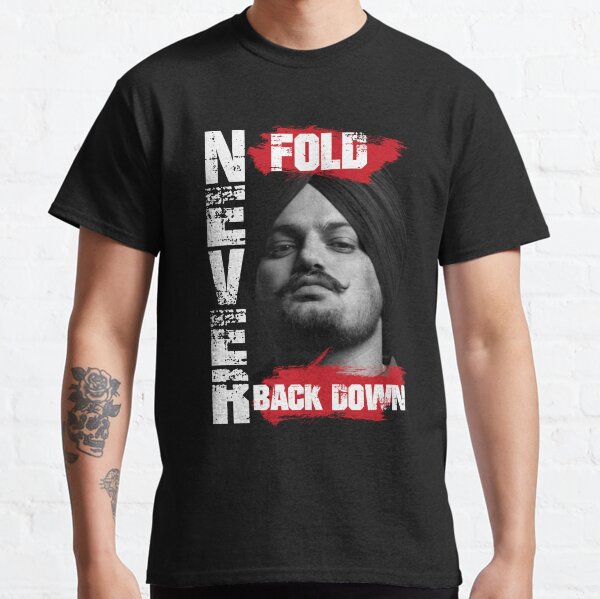 Never Fold Never Back Down Sidhu Moosewala Classic T-Shirt