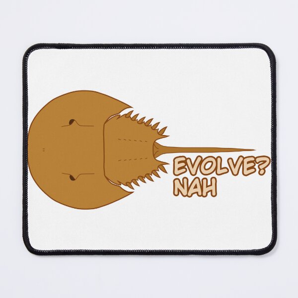 Item preview, Horseshoe Crab Evolve? Nah (Horizontal) designed and sold by havensea.