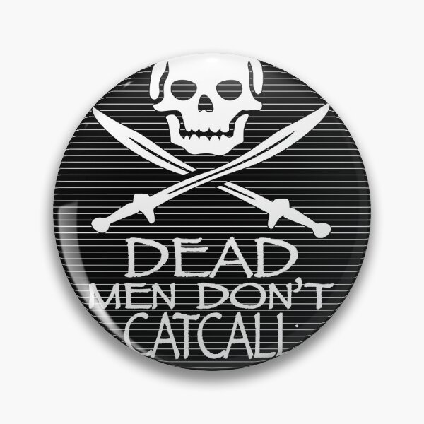 Item preview, Dead Men Don't Catcall designed and sold by ThePettyLeftist.