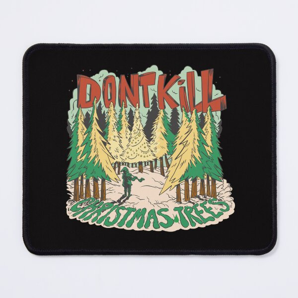 Item preview, Don’t Kill Christmas Trees designed and sold by BeansHotTees.