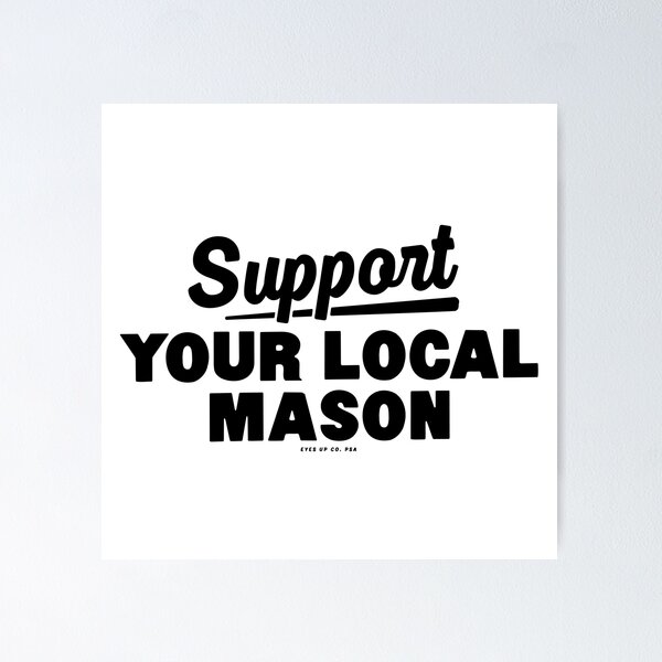 Item preview, Support Your Local Mason designed and sold by eyesupco.