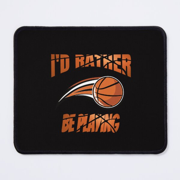 Item preview, Basketball I'd Rather Be Playing Basketball designed and sold by classicmusings.