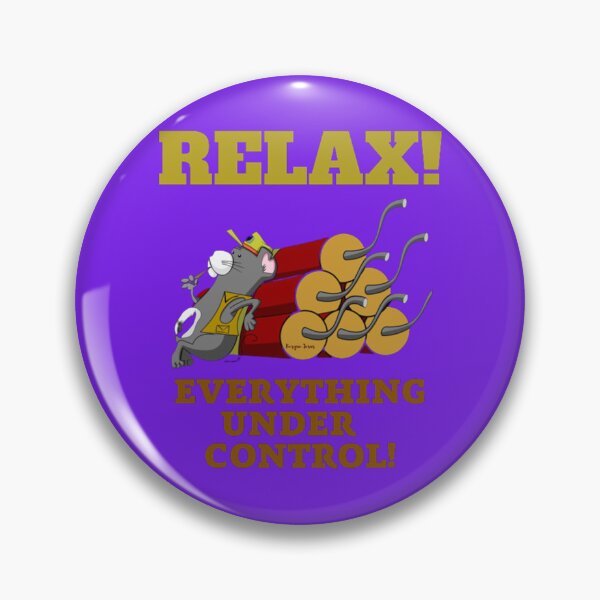 Item preview, RELAX! Everything Under Control! designed and sold by CSJ7.