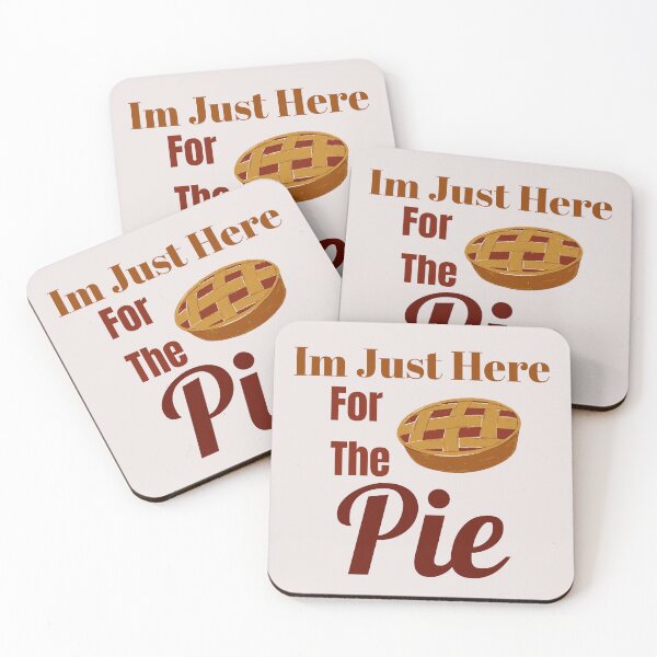 Item preview, Im Just Here For The Pie designed and sold by MYstoreDARK99.