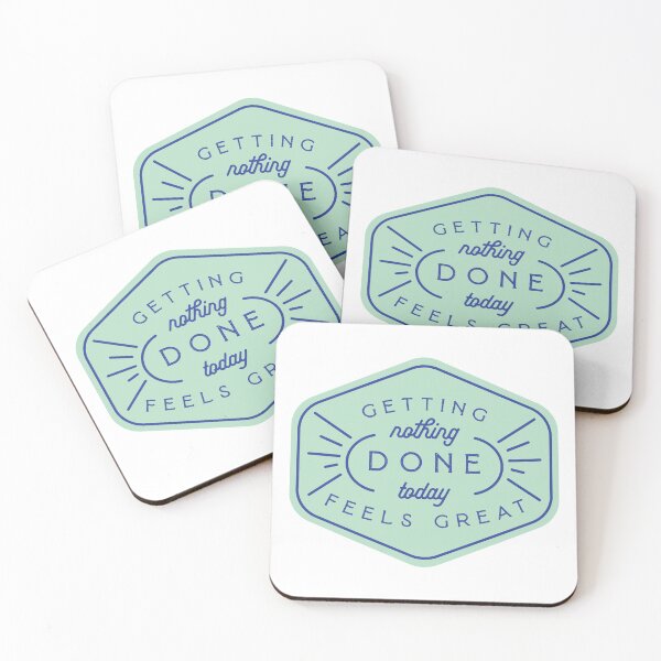 Item preview, Getting Nothing Done Today Feels Great designed and sold by Nalee Creative Designs.