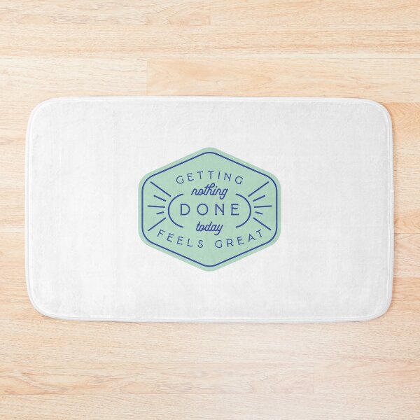 Item preview, Getting Nothing Done Today Feels Great designed and sold by Nalee Creative Designs.
